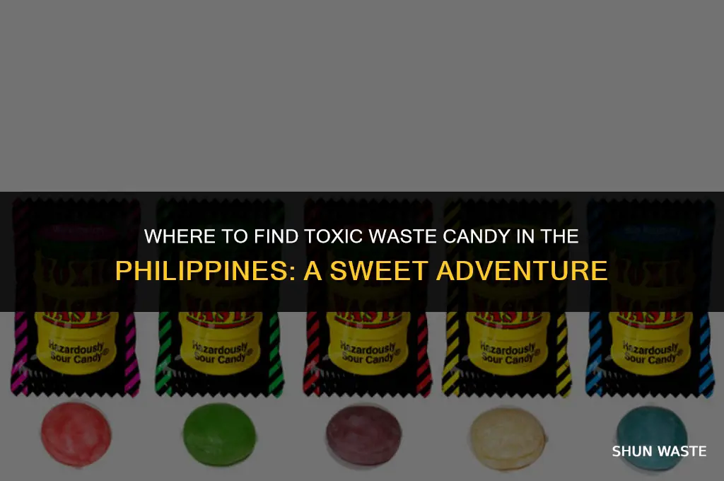 where can i buy toxic waste candy in philippines