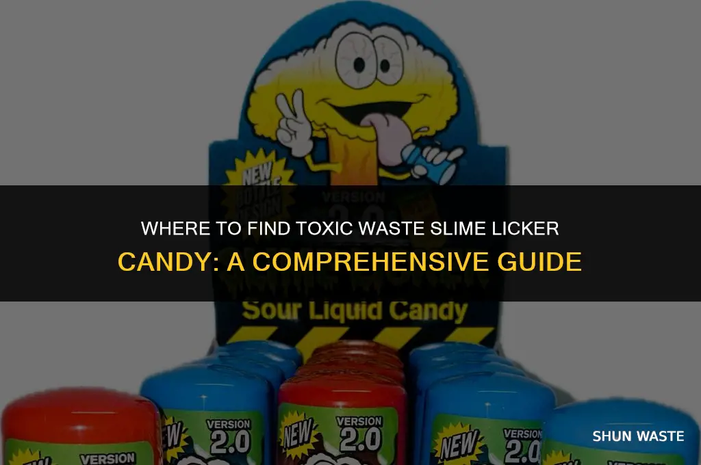 where can i buy toxic waste slime licker candy