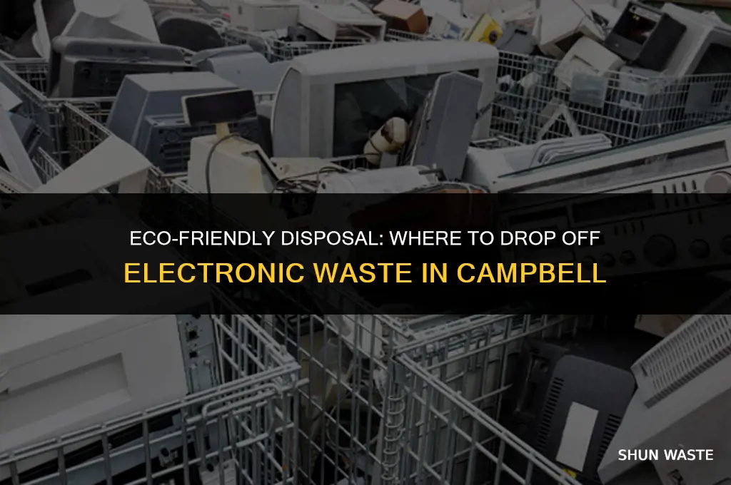 where can i drop off electronic waste in campbell
