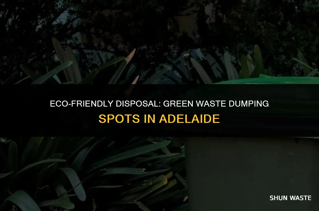 where can i dump green waste in adelaide