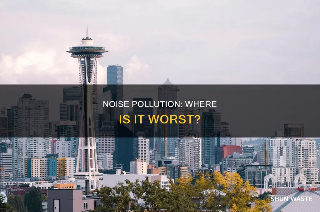 where is noise pollution the worst