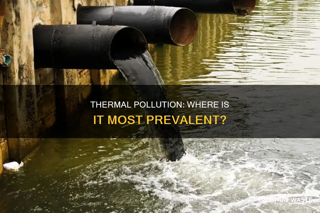 where is thermal pollution most common