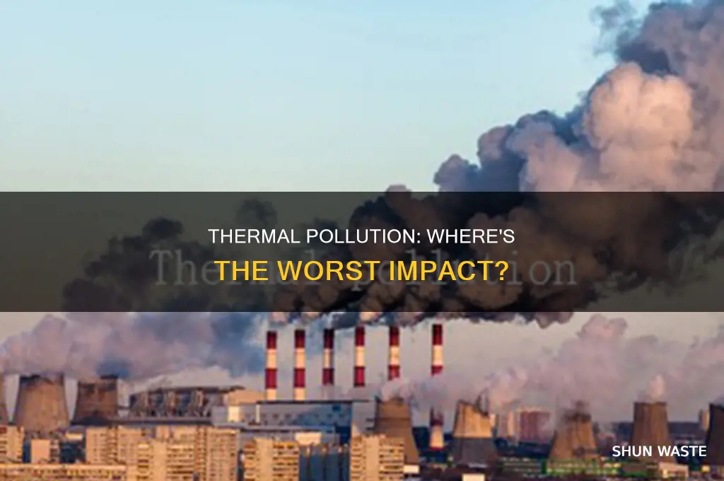 where is thermal pollution the biggest problem
