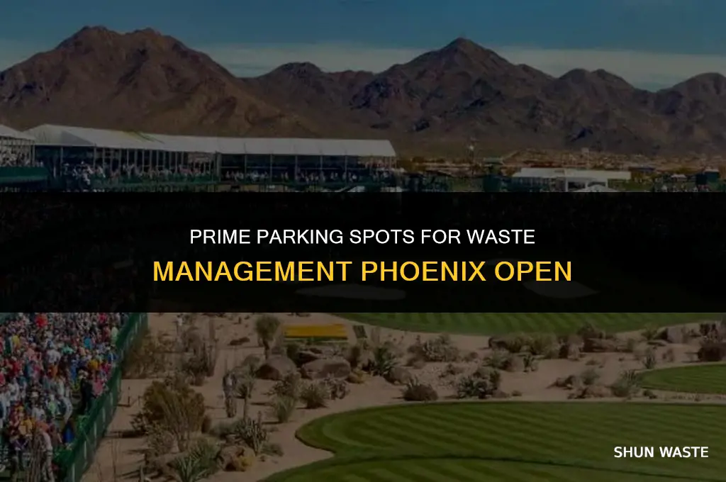 where to park for waste management phoenix open