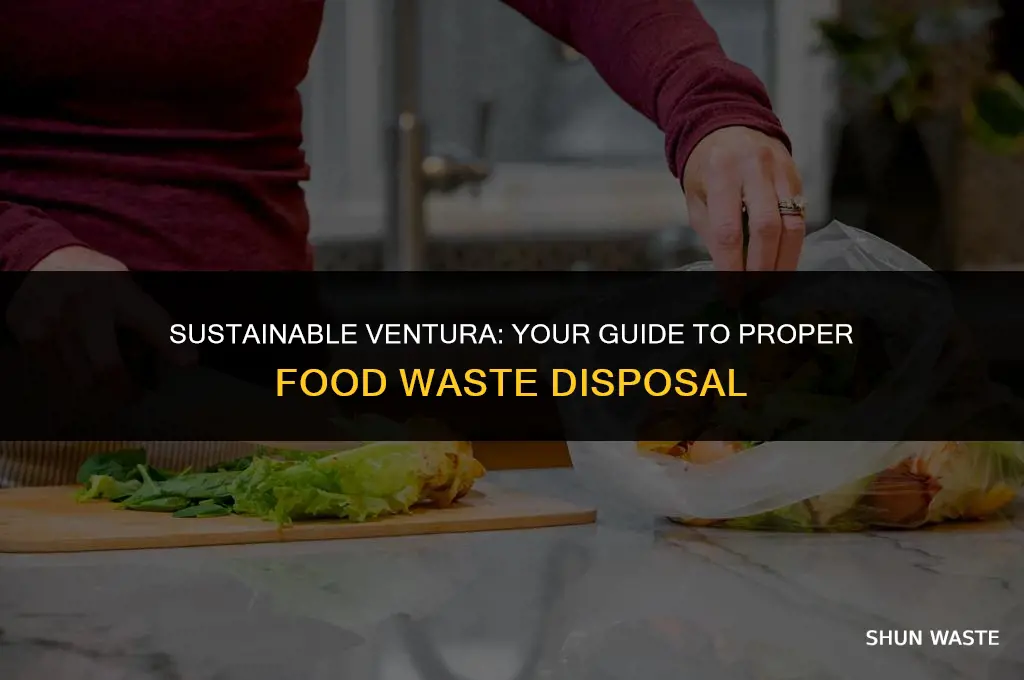 where to put food waste in ventura