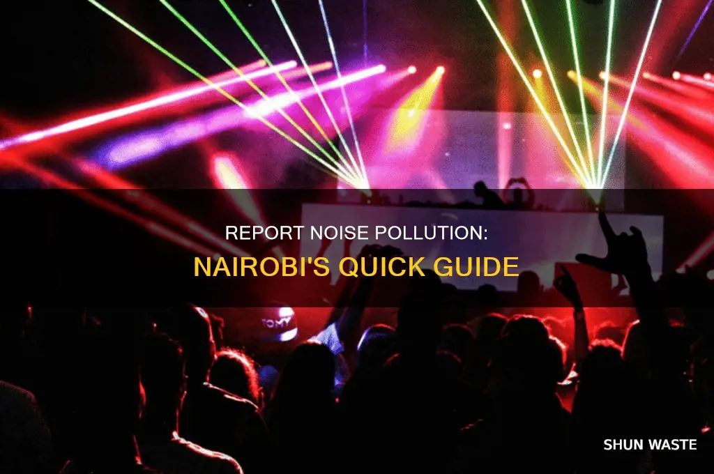where to report noise pollution in nairobi