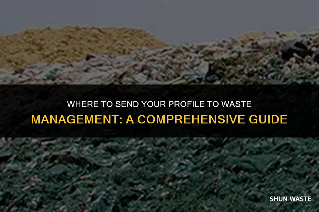 where to send a profile to waste management