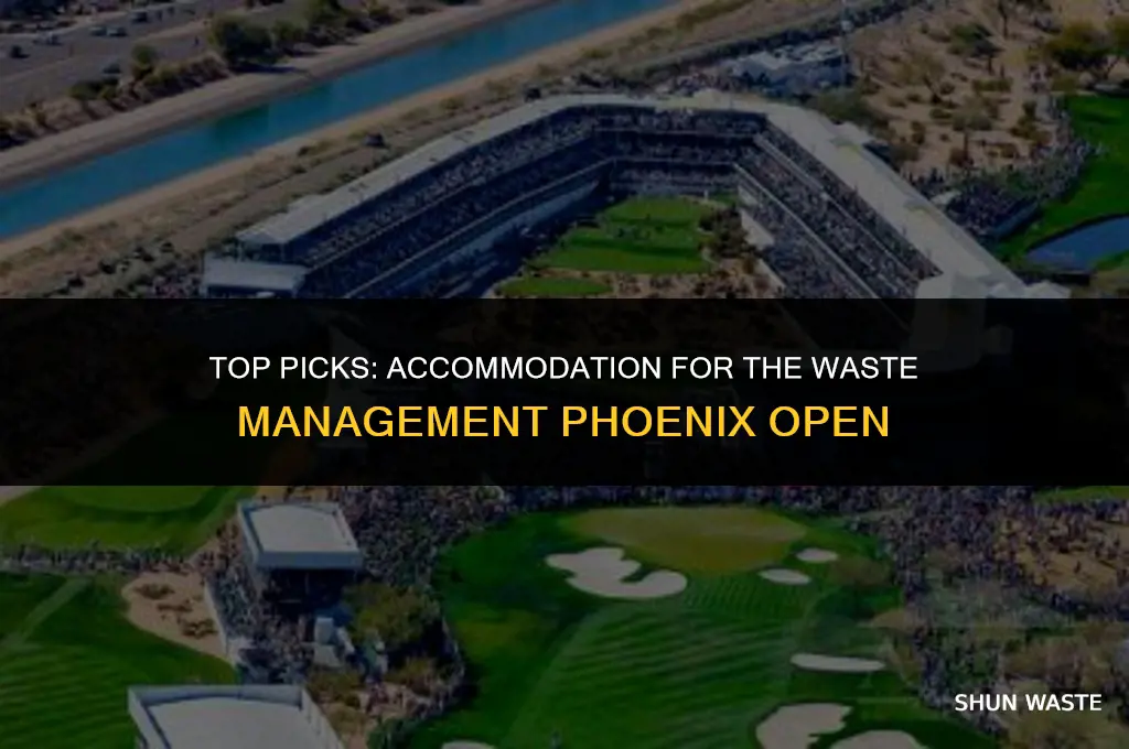 where to stay for the waste management phoenix open