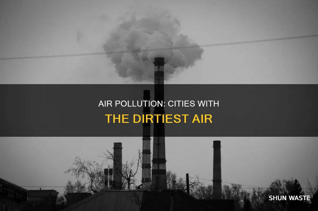 which cities has the most polluted air list