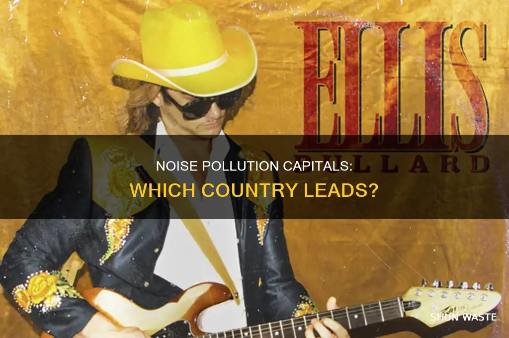 which country has the most noise pollution