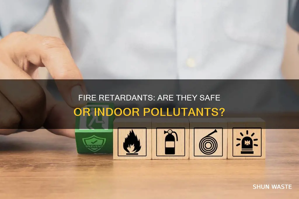 which indoor pollutant can be described as a fire retardant