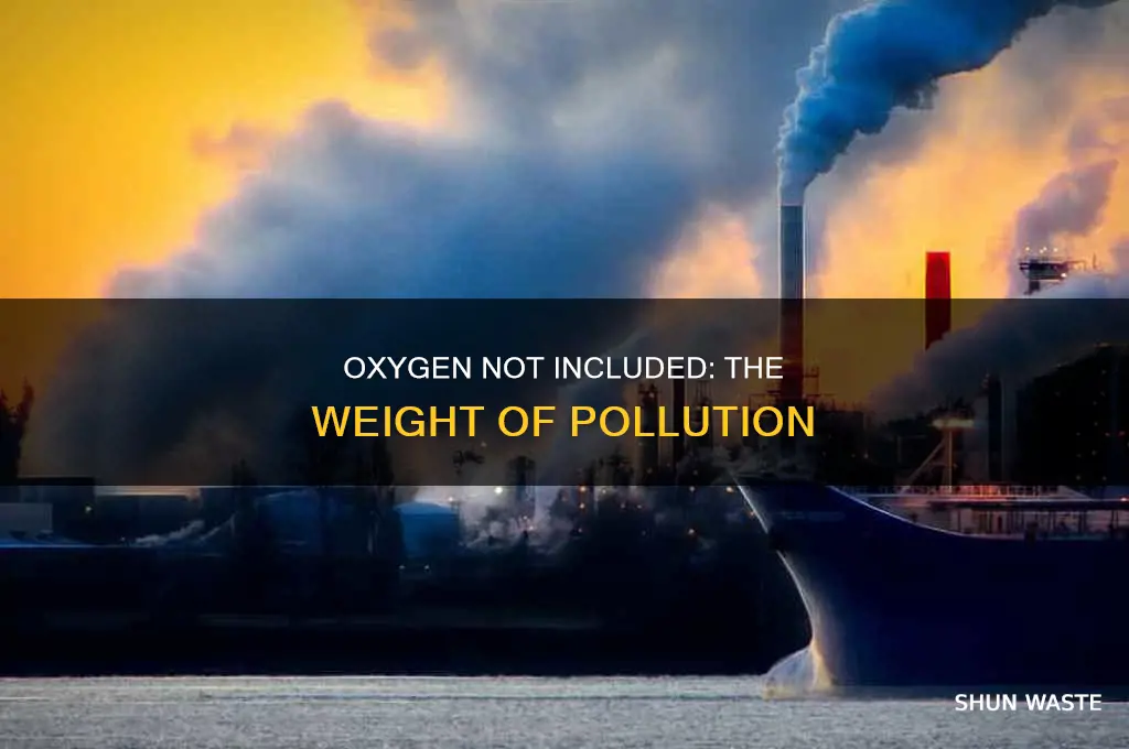 which is lighter oxygen or polluted oxygen oxygen not included