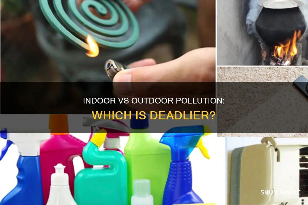 which is more dangerous indoor or outdoor pollution
