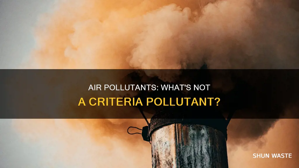 which is not a criteria air pollutant