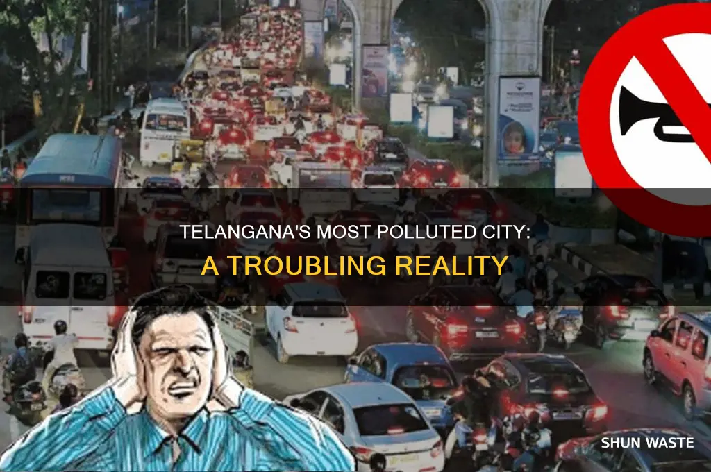 which is the most polluted city in telangana