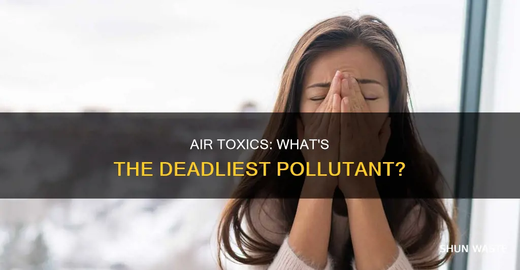 which is the most toxic air pollutant
