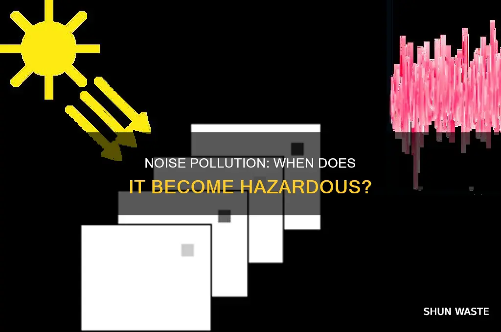 which level is hazardous noise pollution