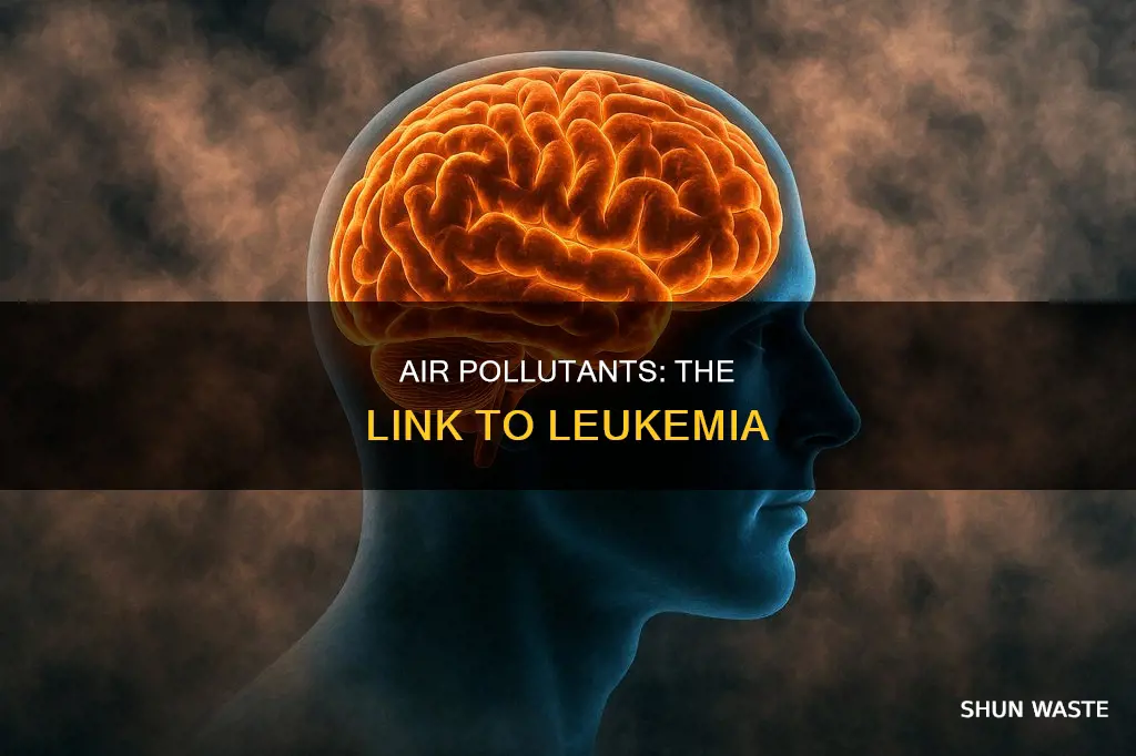 which of the following air pollutants is linked to leukemia