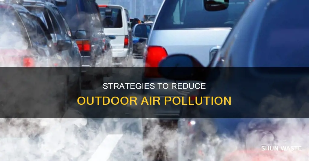 which of the following would decrease outdoor air pollution