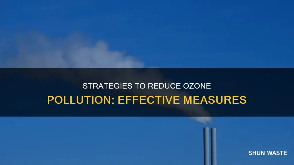 which of the following would reduce ozone pollution