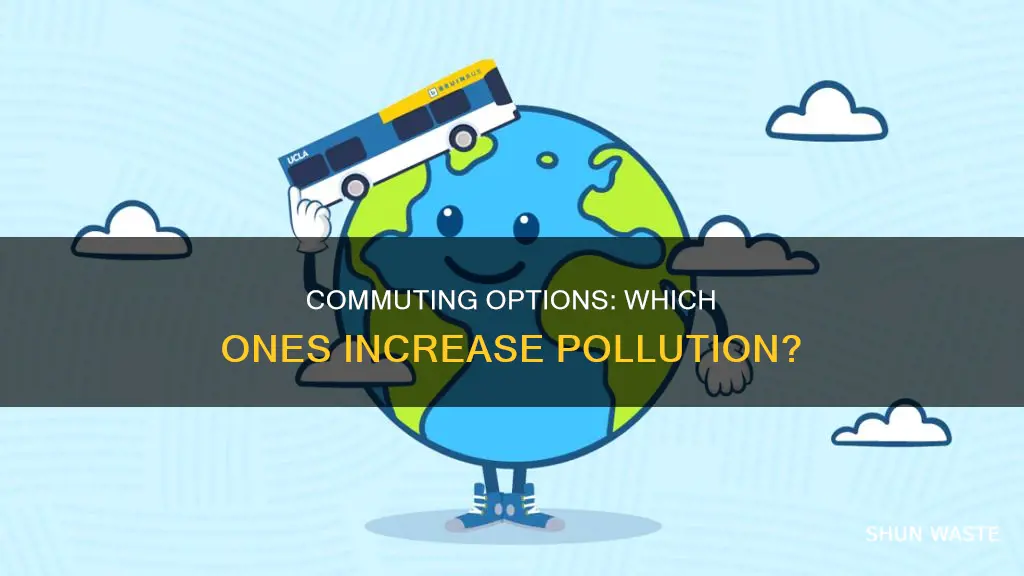 which of these commuting options does not help reduce pollution