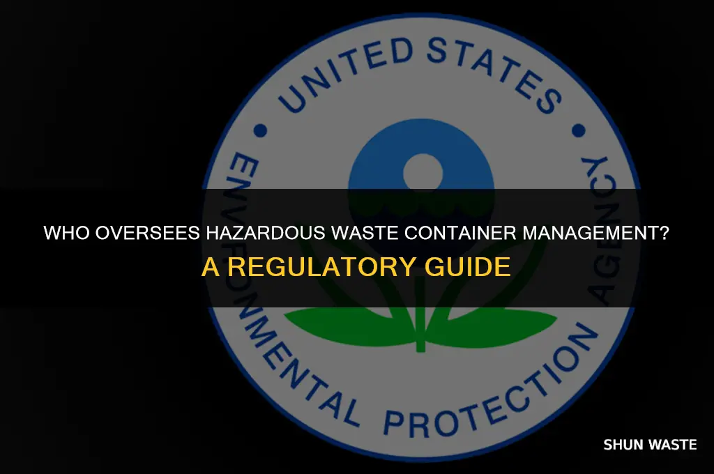 which organization regulates hazardous waste container management