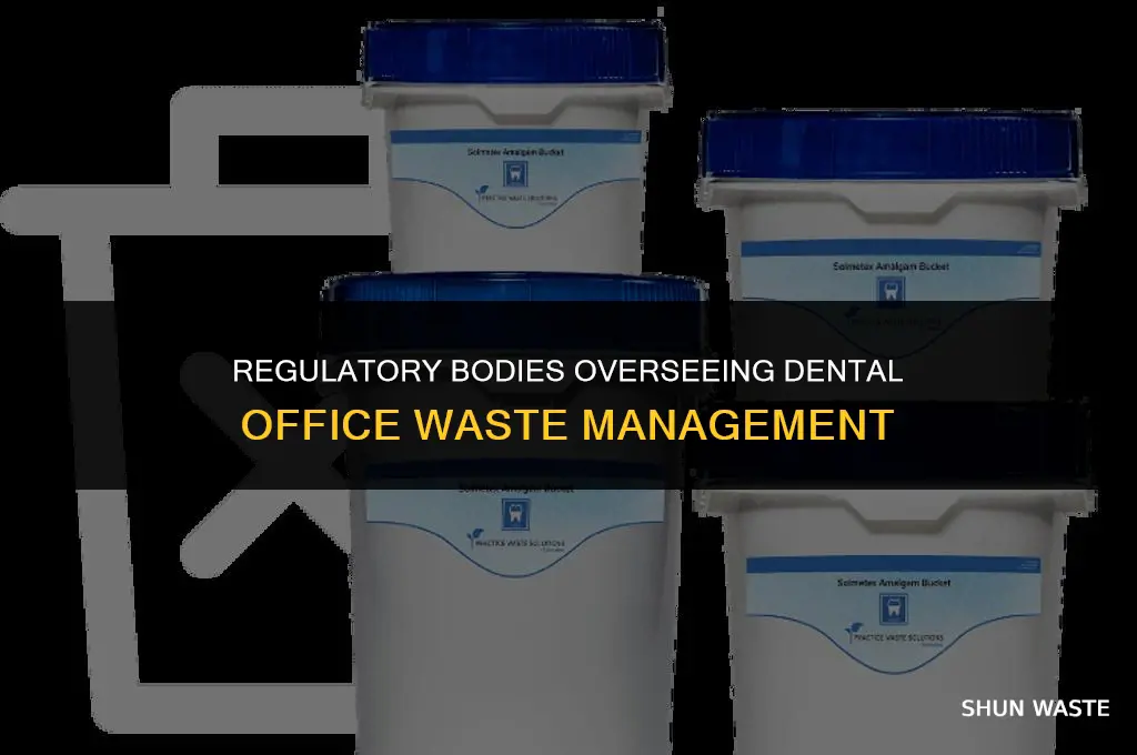which organizations govern over waste management in the dental office