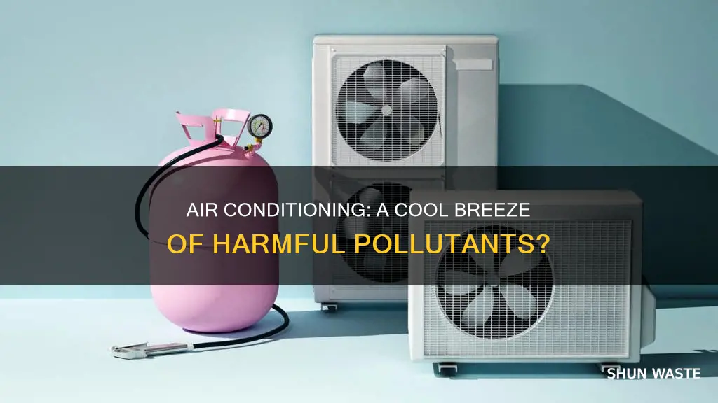 which pollutant is likely to be produced from air conditioning