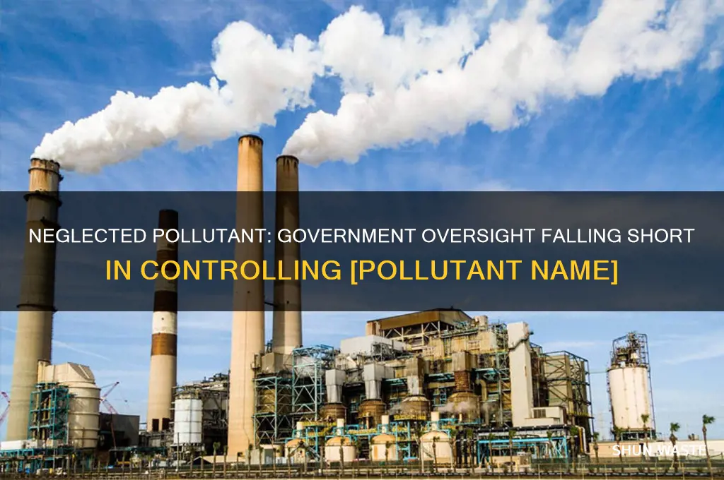 which pollutant is not being well controlled by our government