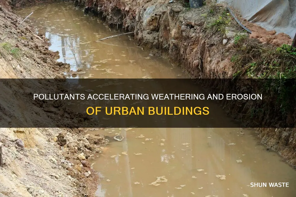 which pollutants contributes to weathering and erosion of buildings