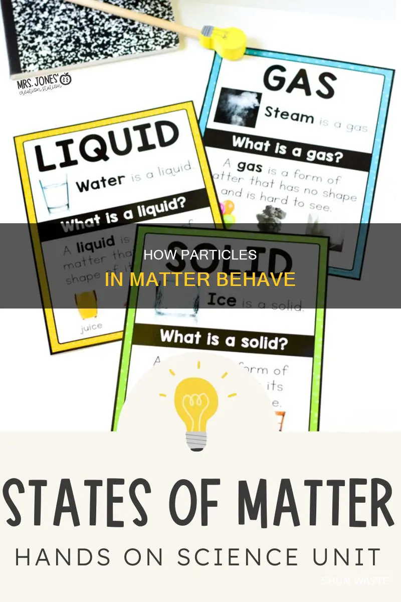 which sentence about particles in matter is true