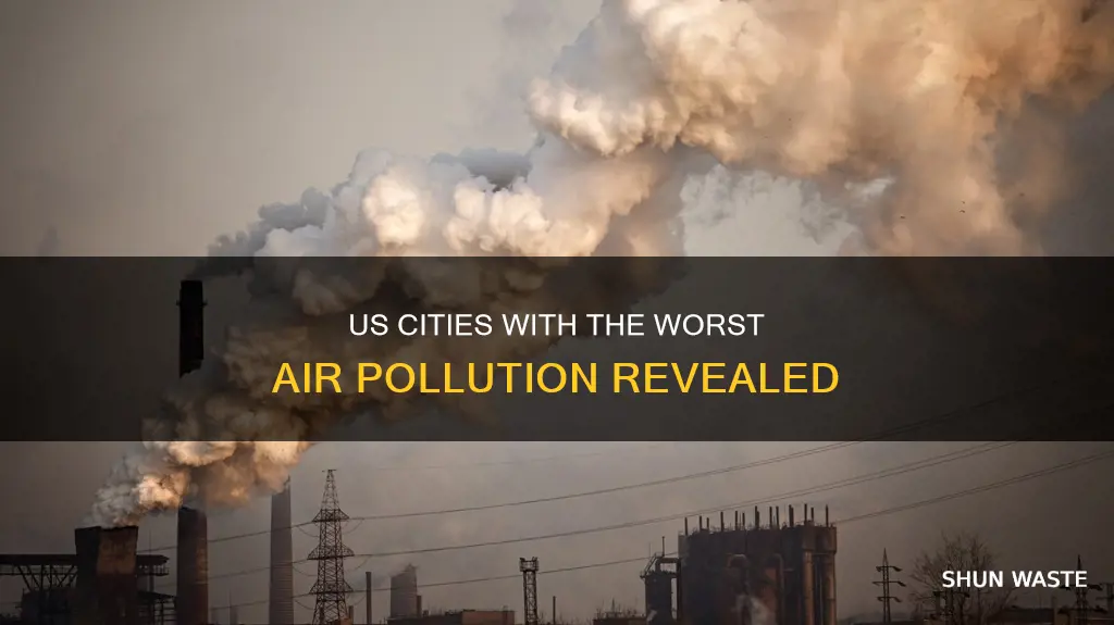 which us cities have the worst air pollution