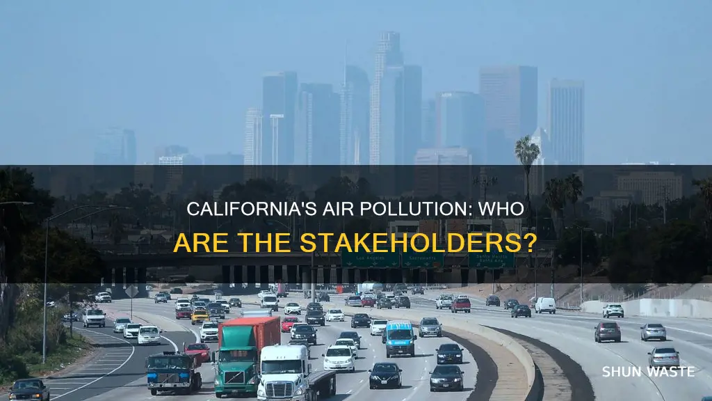 who are stakeholders of air pollution in california