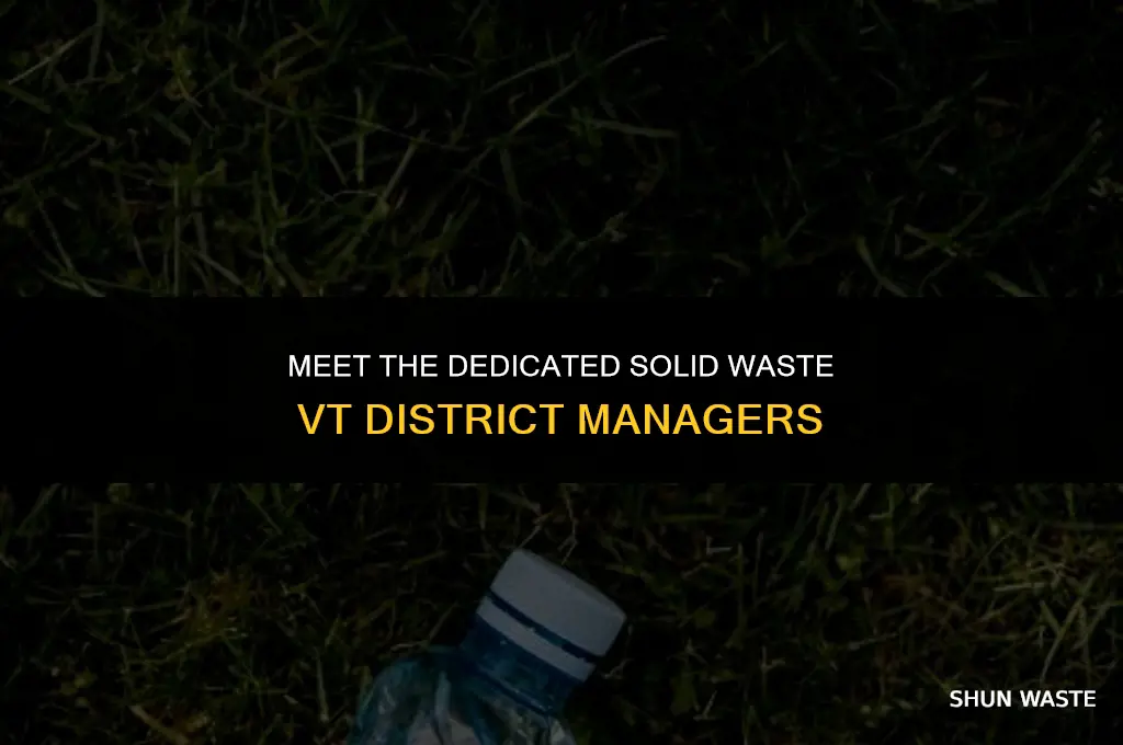 who are the solid waste vt district managers
