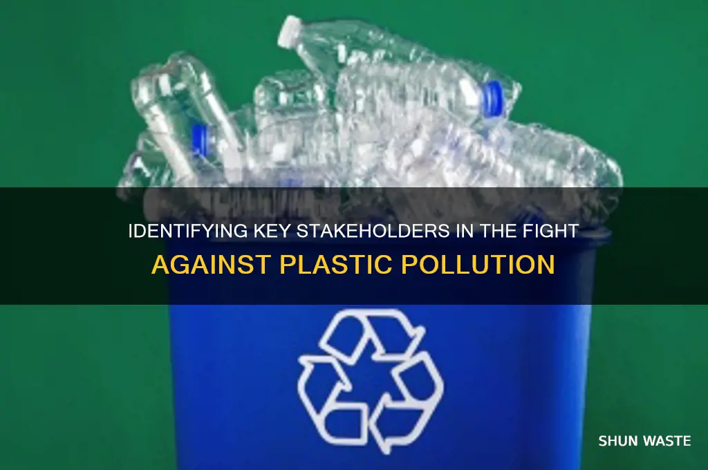 who are the stakeholders in plastic pollution