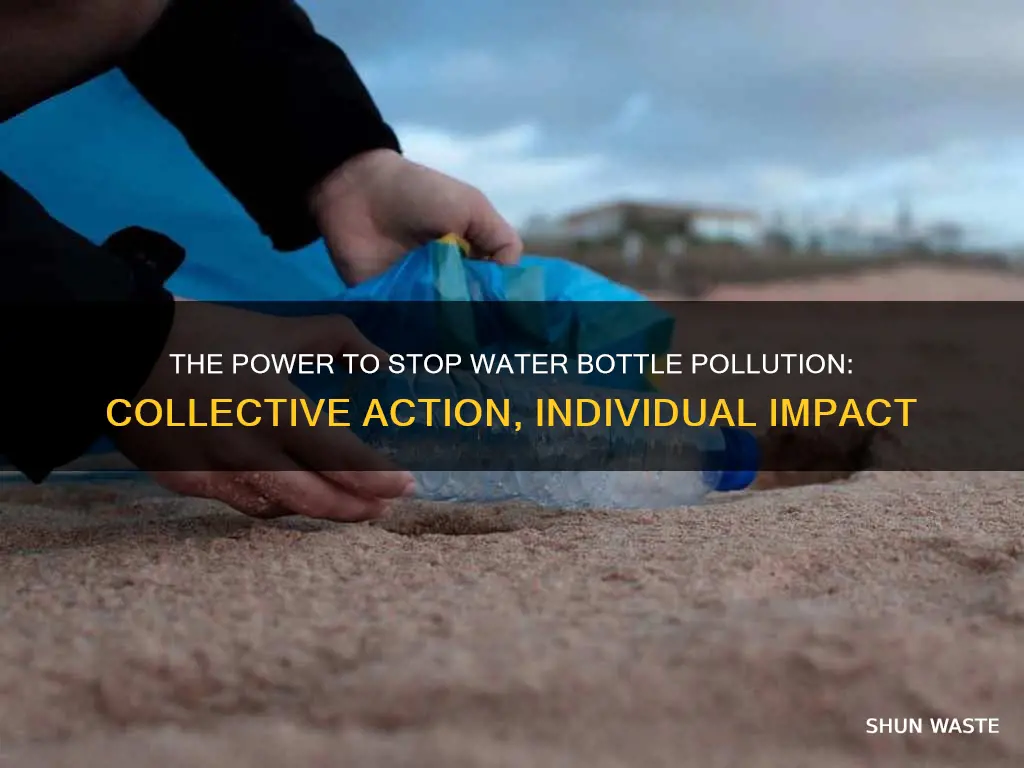 who can stop water bottles pollution