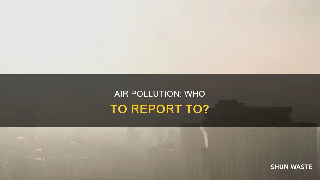 who do you report air pollution to