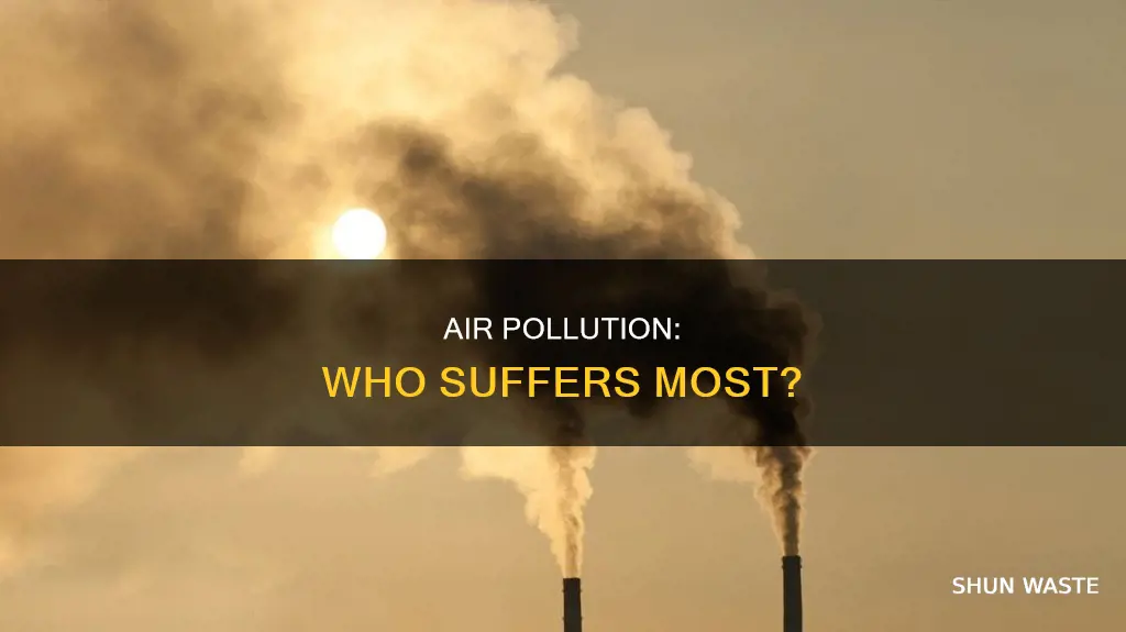 who does air pollution affect most
