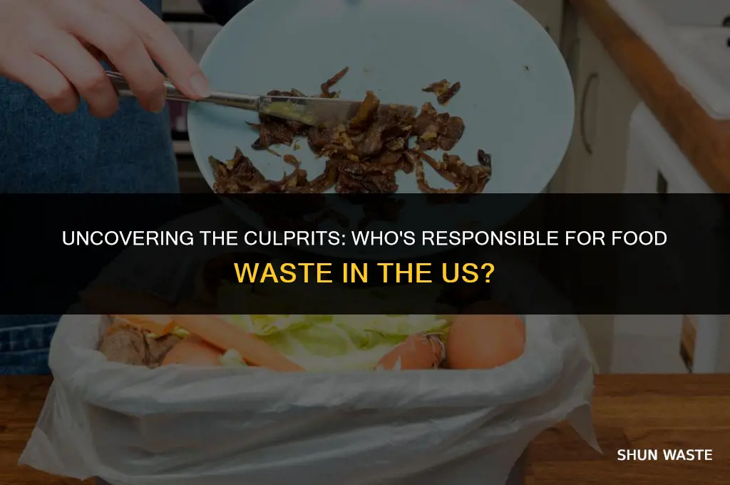 who is responsible for food waste in united states
