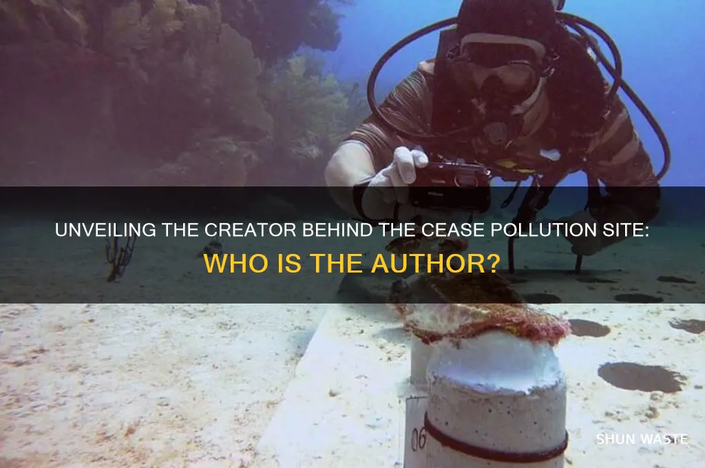 who is the author of cease pollution site