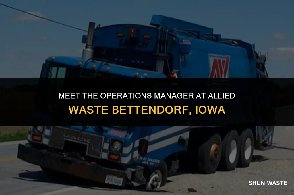 who is the operations manager at alleid waste bettendorf iowa