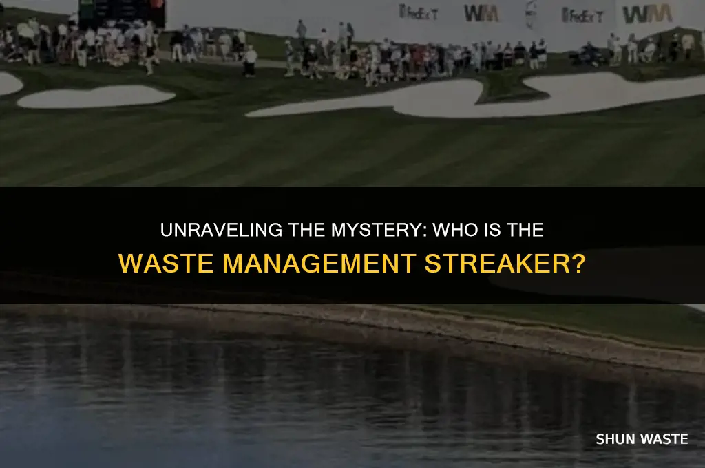 who is the waste management streaker