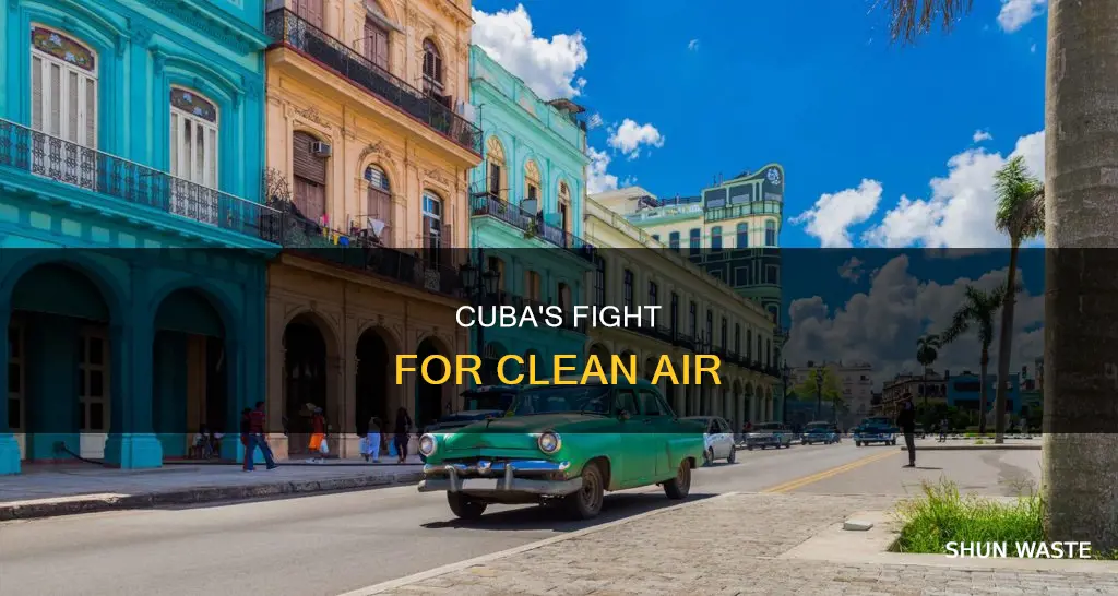 who is trying to stop air pollution in cuba