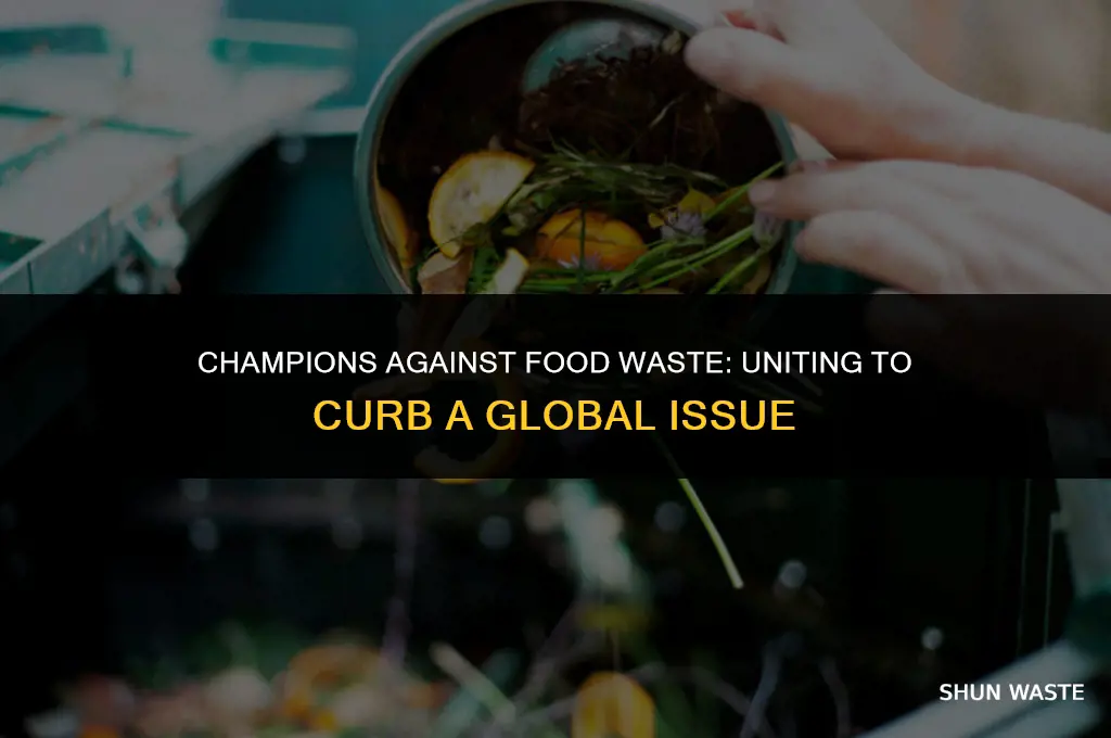 who is trying to stop food waste