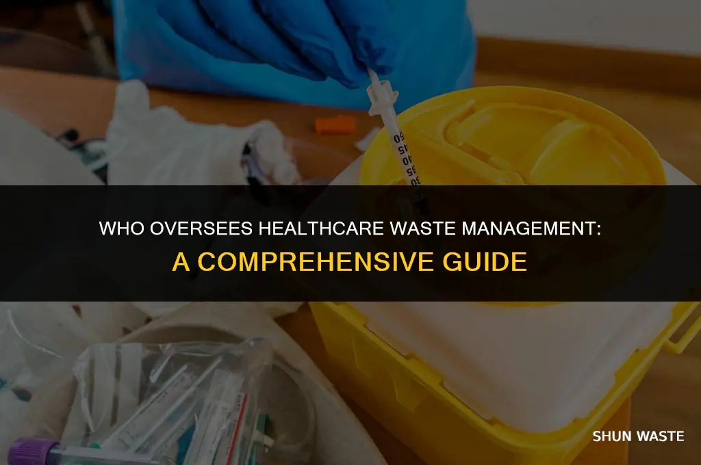 who manages healthcare waste management