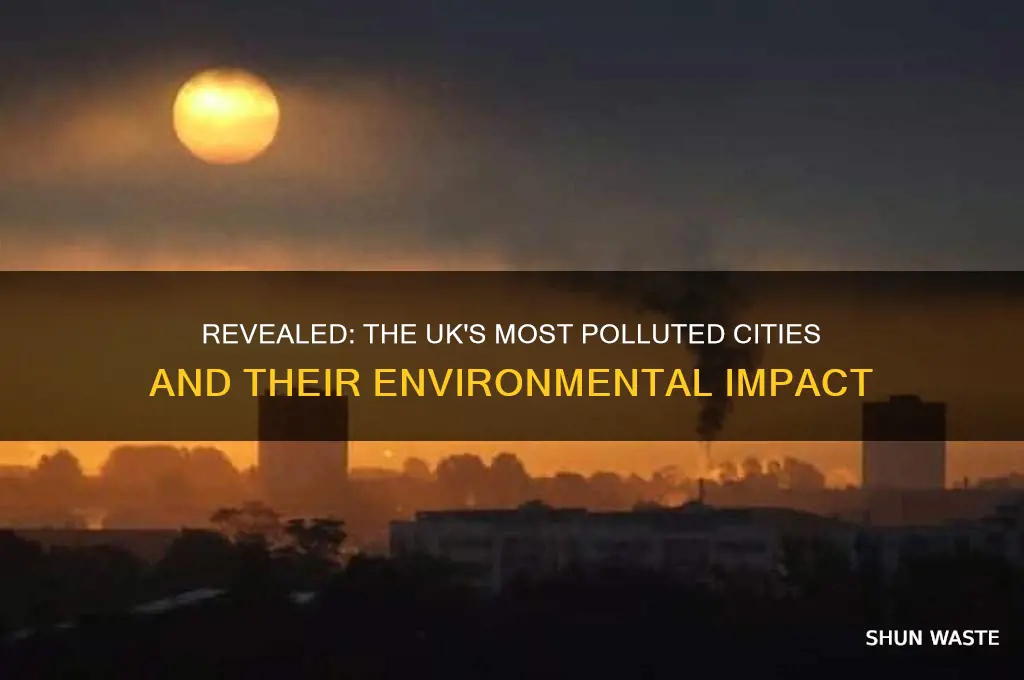 who most polluted cities uk