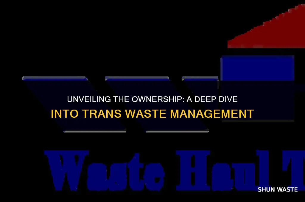 who owns trans waste management