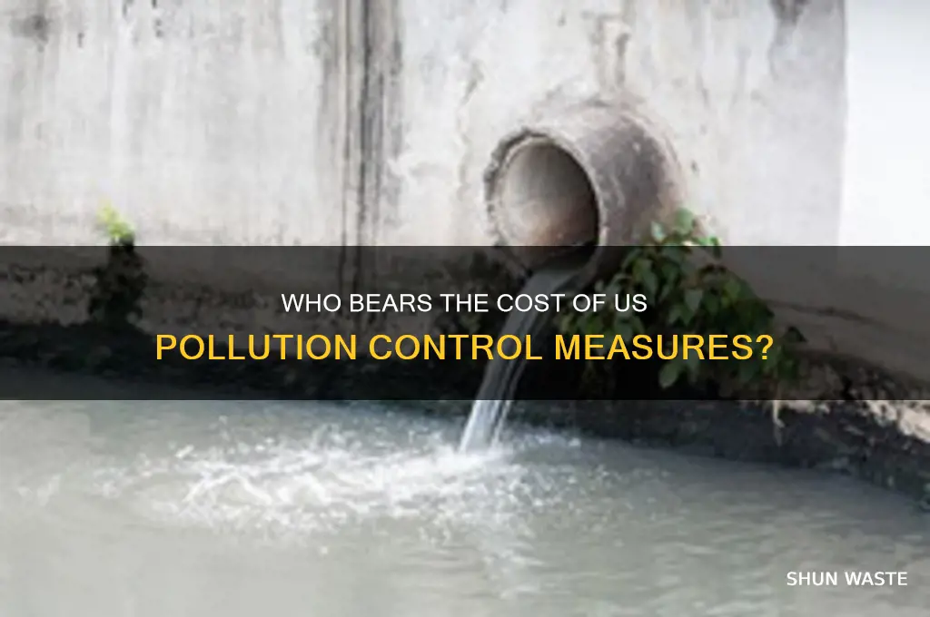 Who Bears The Cost Of Us Pollution Control Measures? | ShunWaste