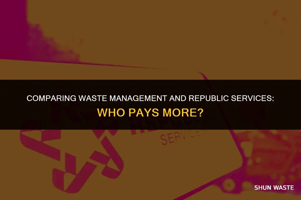 who pays more waste management or republic services