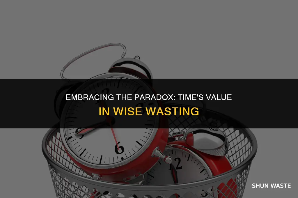 who said time is precious so waste it wisely